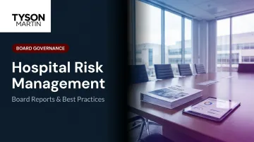 Hospital Risk Management: Board Reports &amp; Best Practices