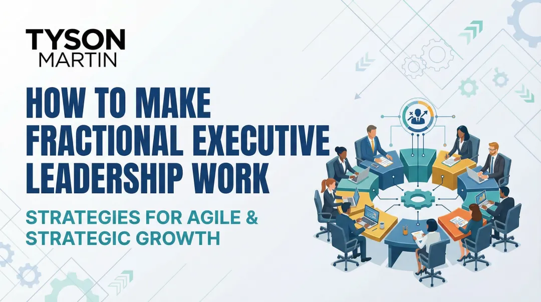 How to Make Fractional Executive Leadership Work
