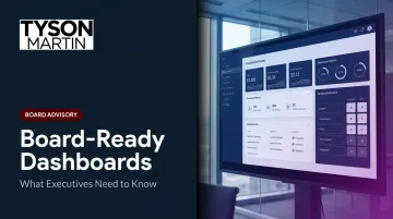 Board-Ready Dashboards: What Executives Need to Know