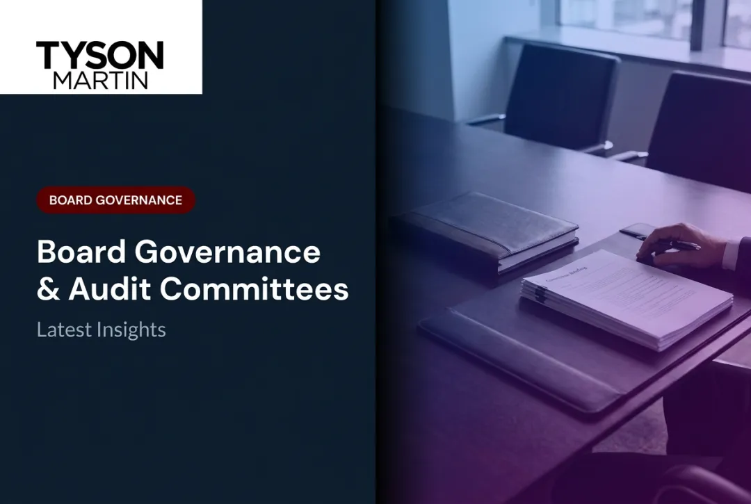 Board Governance & Audit Committees: Latest Insights