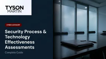 Security Process & Technology Effectiveness Assessments: Complete Guide