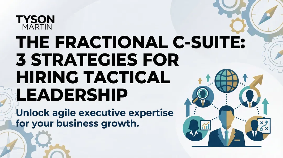 The Fractional C-Suite: 3 Strategies For Hiring Tactical Leadership