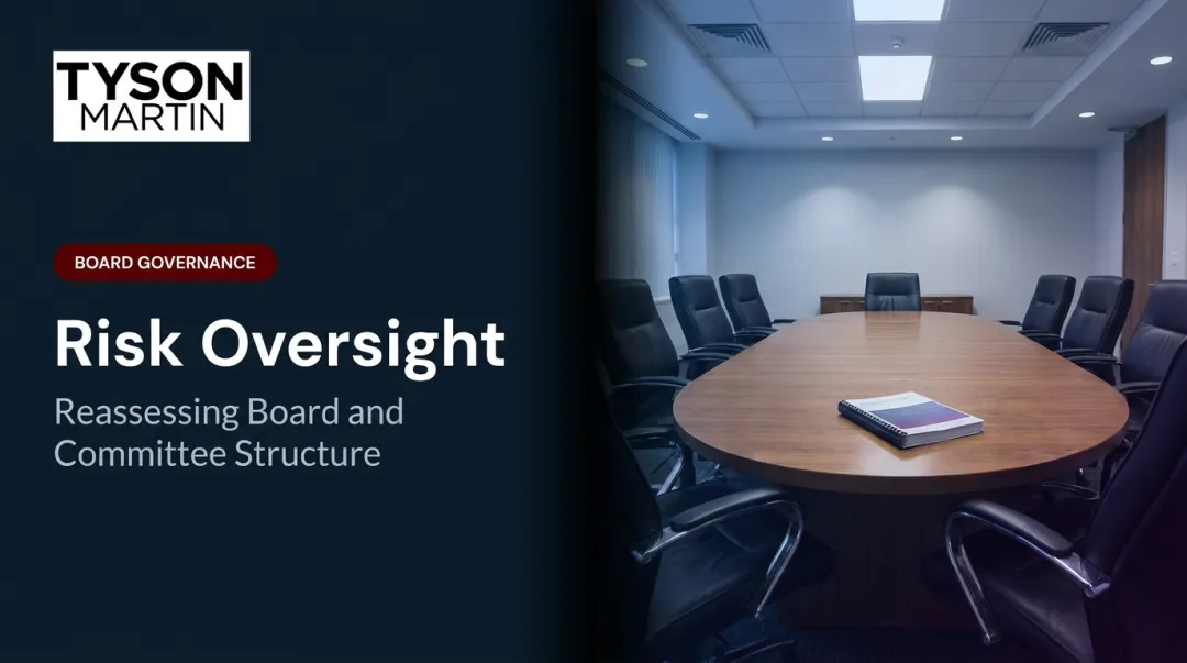 Risk Oversight: Reassessing Board and Committee Structure