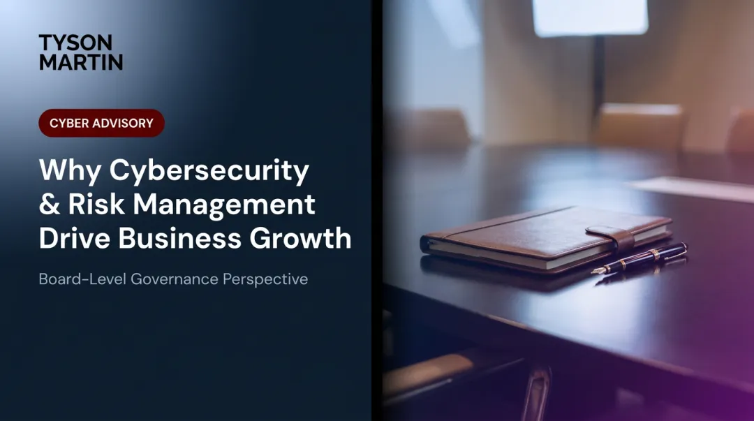 Why Cybersecurity & Risk Management Drive Business Growth