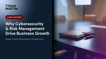 Why Cybersecurity & Risk Management Drive Business Growth