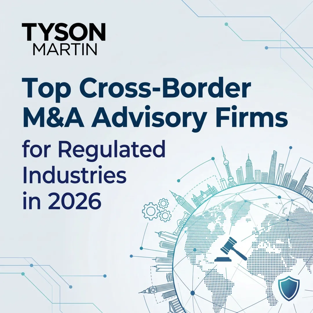 Top Cross-Border M&A Advisory Firms for Regulated Industries in 2026