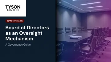 Board of Directors as an Oversight Mechanism: A Governance Guide