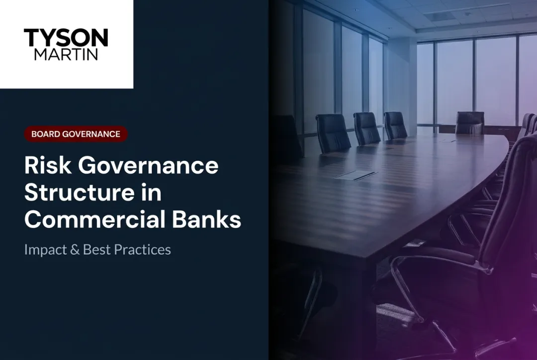 Risk Governance Structure in Commercial Banks: Impact & Best Practices