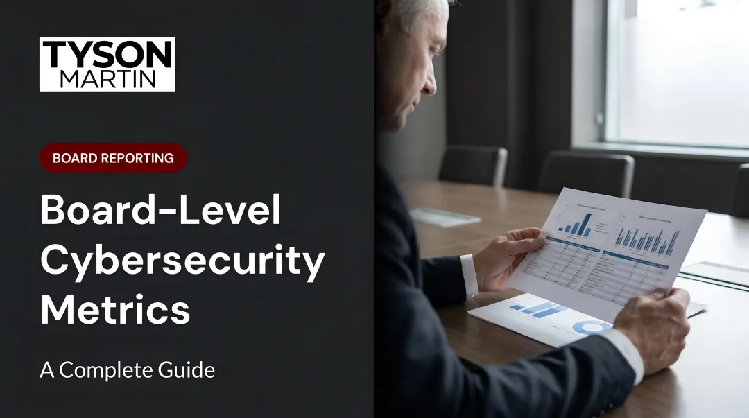 Board-Level Cybersecurity Metrics: A Complete Guide