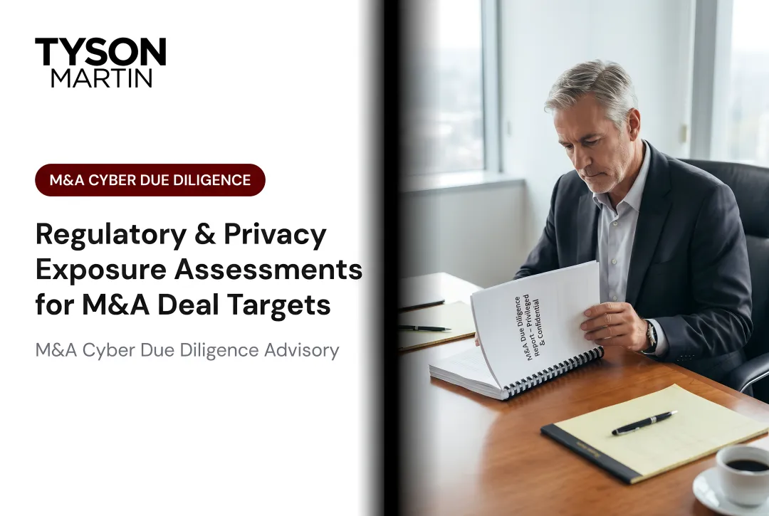Regulatory & Privacy Exposure Assessments for M&A Deal Targets