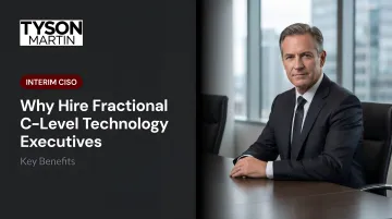 Why Hire Fractional C-Level Technology Executives: Key Benefits