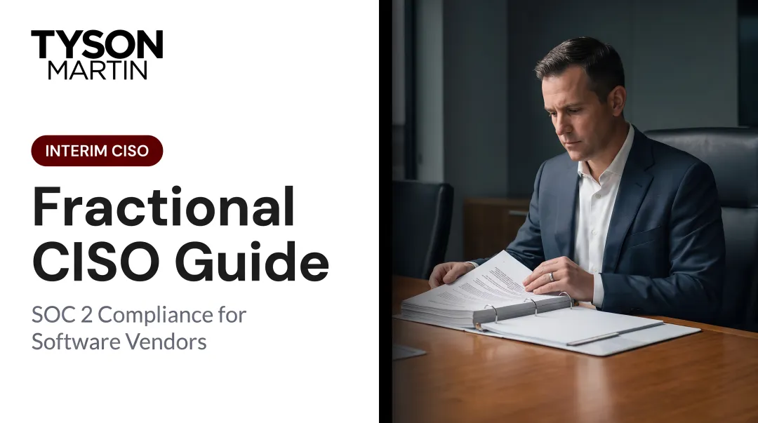 Fractional CISO Guide: SOC 2 Compliance for Software Vendors