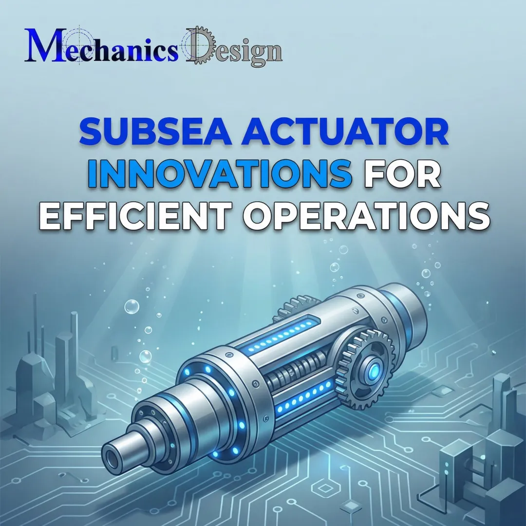 Subsea Actuator Innovations for Efficient Operations