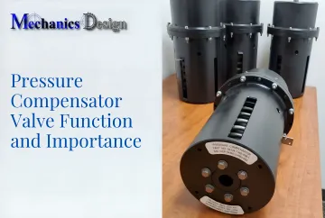 Pressure Compensator Valve Function and Importance