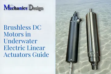 Brushless DC Motors in Underwater Electric Linear Actuators Guide