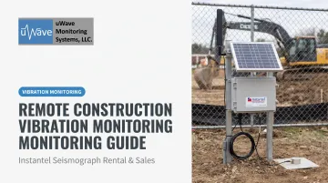 Remote Construction Vibration Monitoring Guide