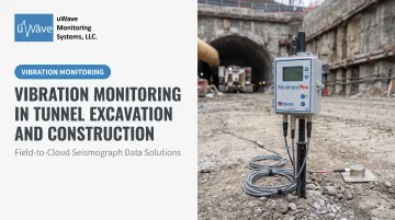 Vibration Monitoring in Tunnel Excavation and Construction