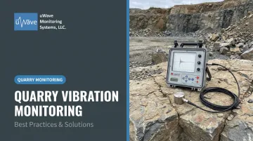 Quarry Vibration Monitoring: Best Practices & Solutions