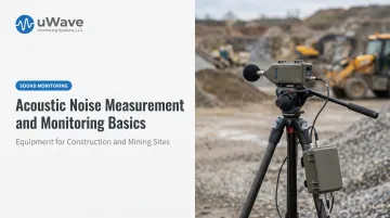 Acoustic Noise Measurement and Monitoring Basics