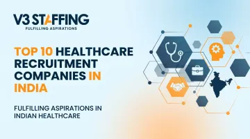 Top 10 Healthcare Recruitment Companies in India
