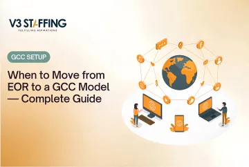 When to Move from EOR to a GCC Model — Complete Guide