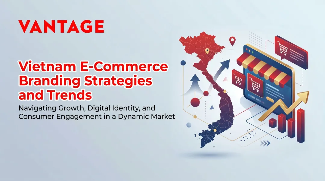Vietnam E-Commerce Branding Strategies and Trends