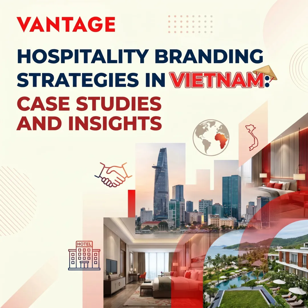 Hospitality Branding Strategies in Vietnam: Case Studies and Insights