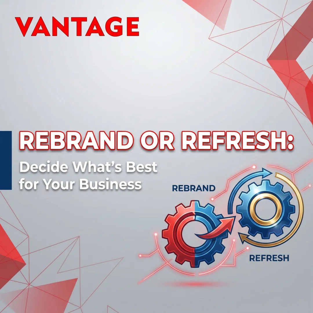 Rebrand or Refresh: Decide What's Best for Your Business