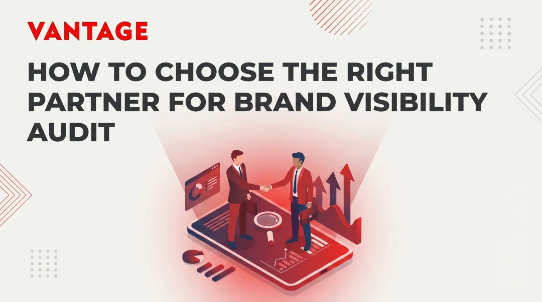 How to Choose the Right Partner for Brand Visibility Audit