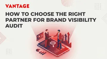 How to Choose the Right Partner for Brand Visibility Audit