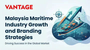 Malaysia Maritime Industry Growth and Branding Strategies