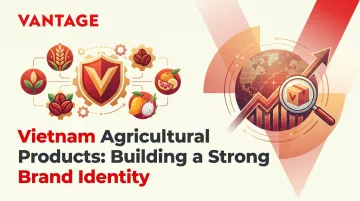 Vietnam Agricultural Products: Building a Strong Brand Identity