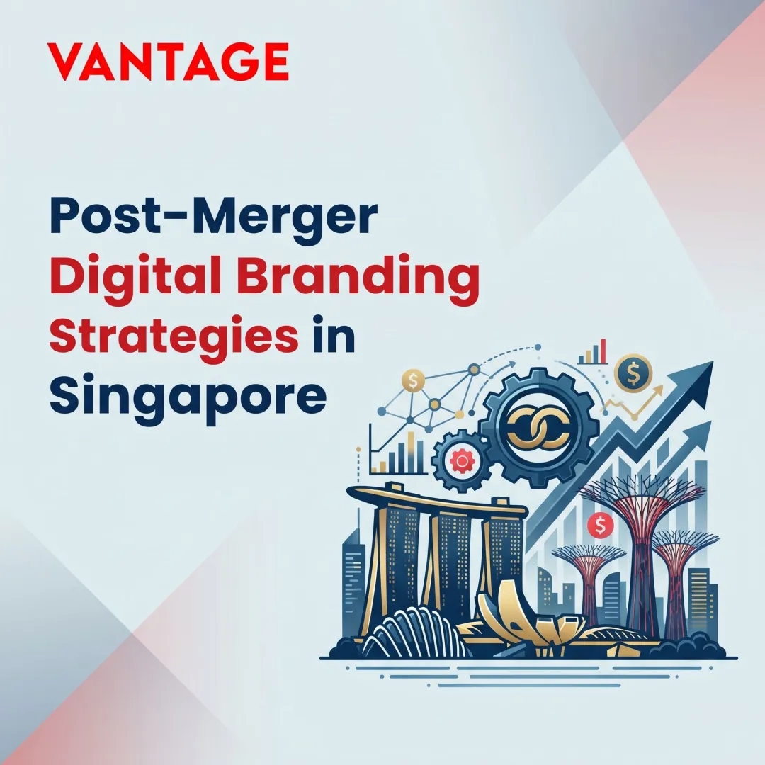 Post-Merger Digital Branding Strategies in Singapore