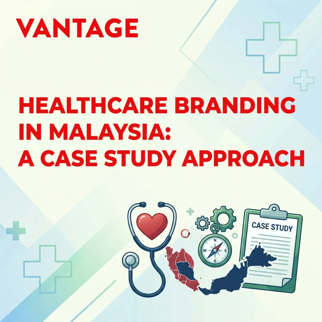 Healthcare Branding in Malaysia: A Case Study Approach