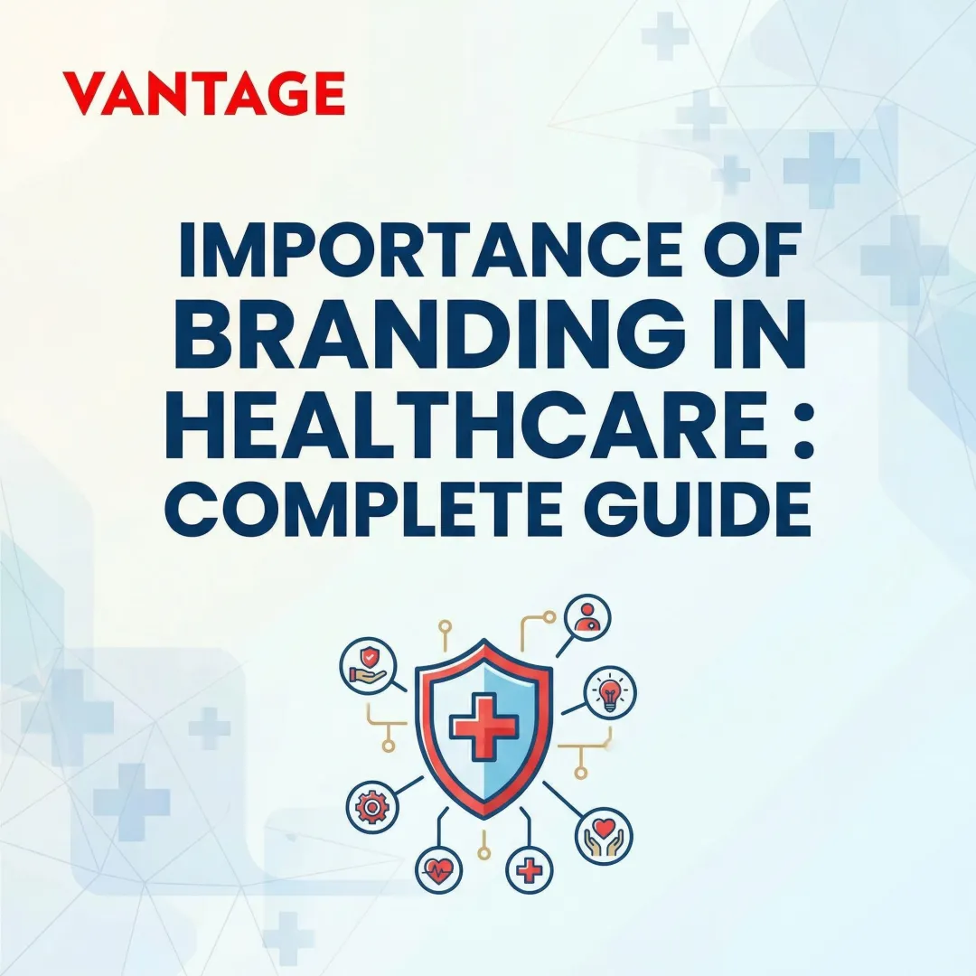 Importance of Branding in Healthcare : Complete Guide