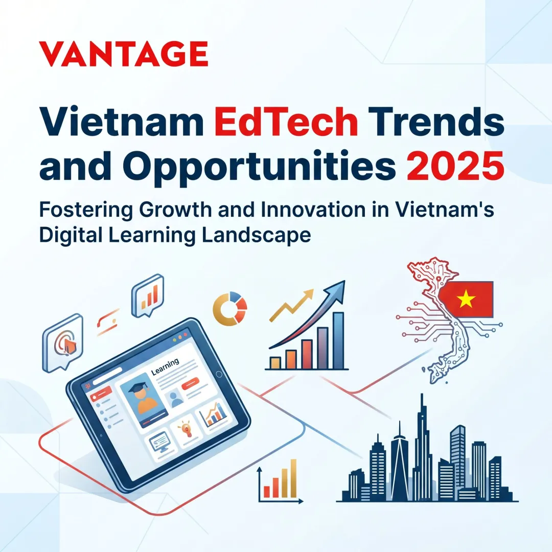 Vietnam EdTech Trends and Opportunities 2025