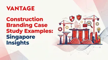 Construction Branding Case Study Examples: Singapore Insights