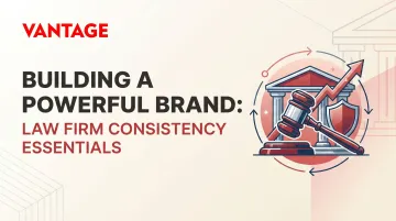 Building a Powerful Brand: Law Firm Consistency Essentials