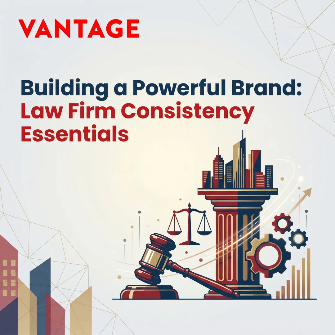 Building a Powerful Brand: Law Firm Consistency Essentials