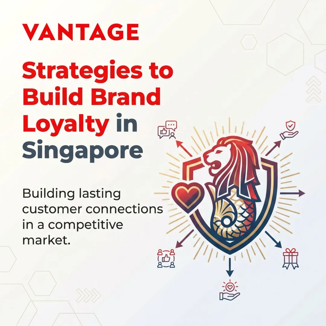 Strategies to Build Brand Loyalty in Singapore