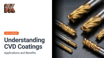 Understanding CVD Coatings: Applications and Benefits