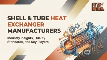 Shell & Tube Heat Exchanger Manufacturers