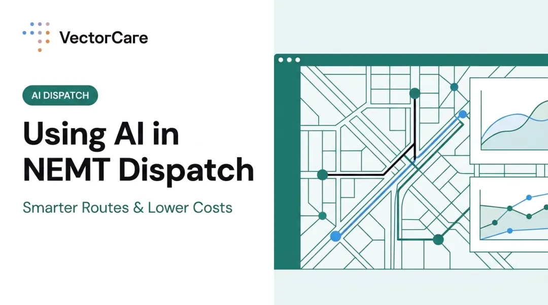 Using AI in NEMT Dispatch: Smarter Routes & Lower Costs