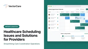 Healthcare Scheduling Issues and Solutions for Providers