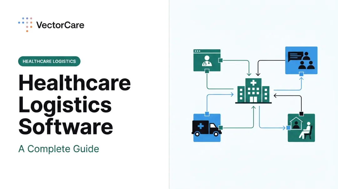 Healthcare Logistics Software: A Complete Guide