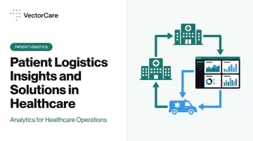 Patient Logistics Insights and Solutions in Healthcare