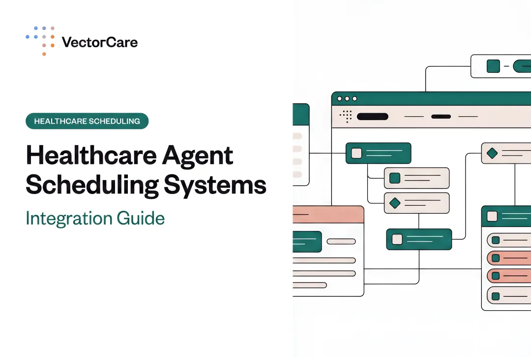 Healthcare Agent Scheduling Systems: Integration Guide