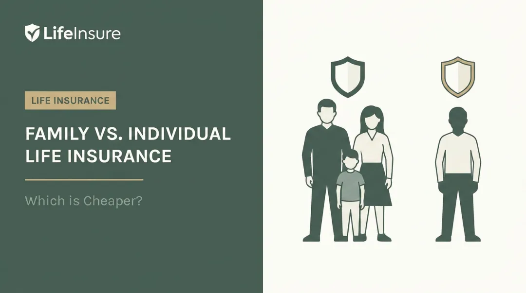 Family vs. Individual Life Insurance: Which is Cheaper?