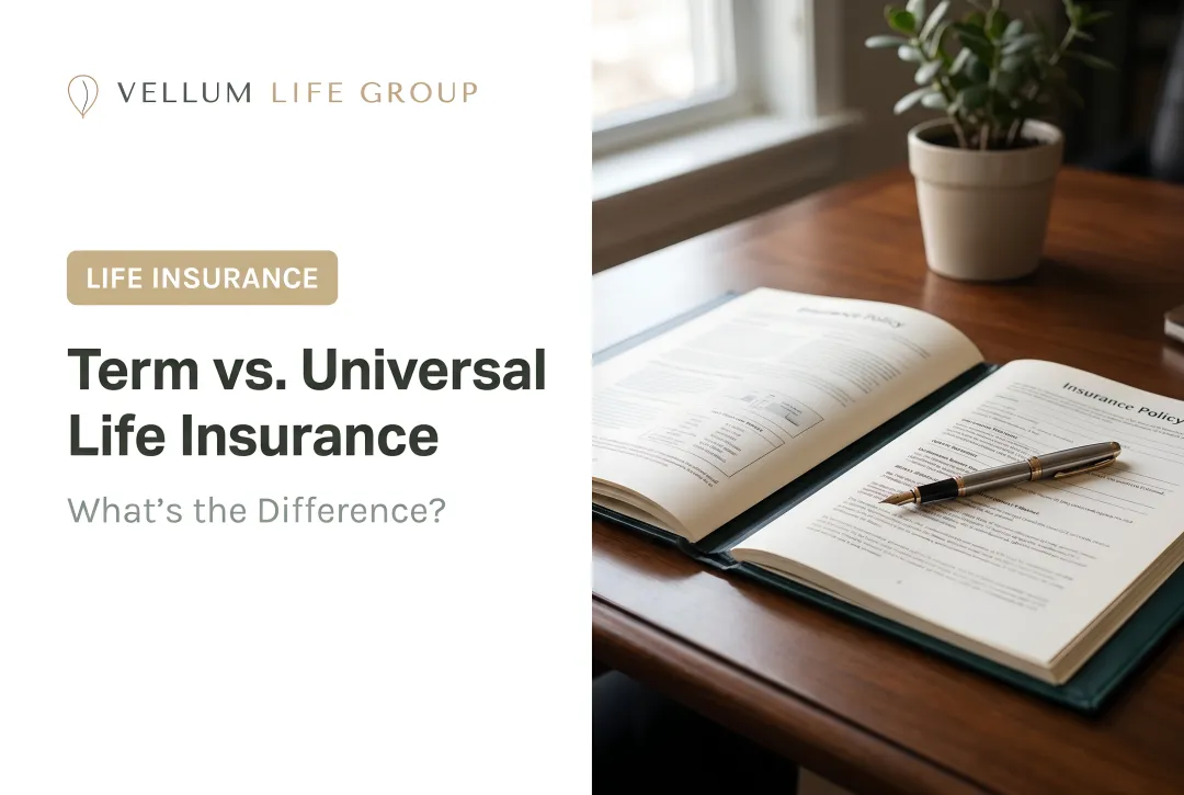 Term vs. Universal Life Insurance: What's the Difference?