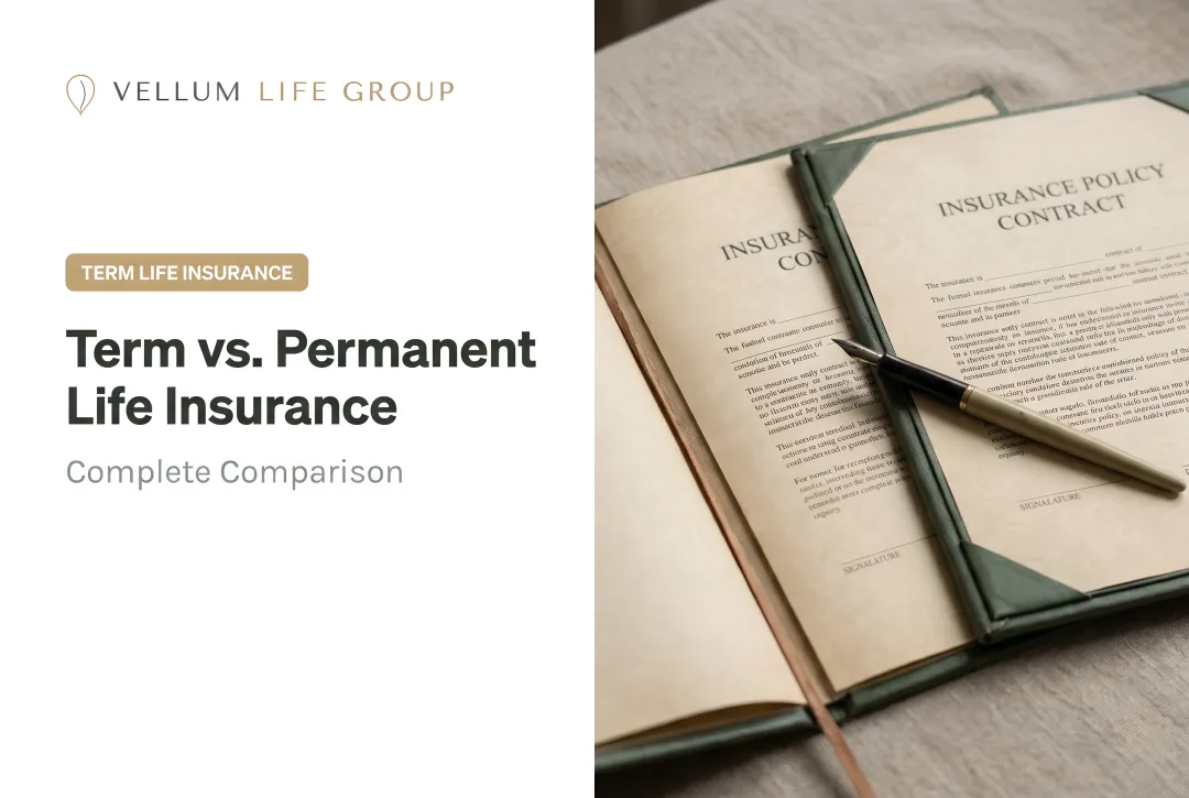 Term vs. Permanent Life Insurance: Complete Comparison